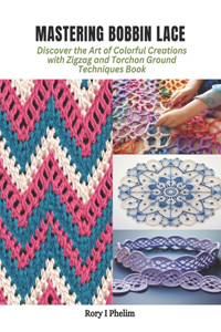 Mastering Bobbin Lace
