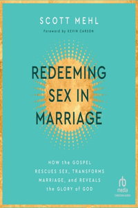 Redeeming Sex in Marriage