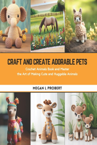Craft and Create Adorable Pets