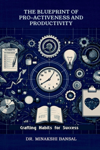 Blueprint of Pro-Activeness and Productivity