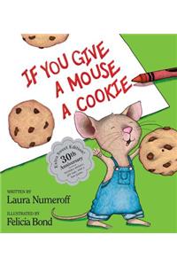 If You Give a Mouse a Cookie: Extra Sweet Edition