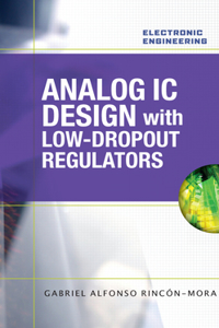 Analog IC Design with Low-Dropout Regulators (Ldos)
