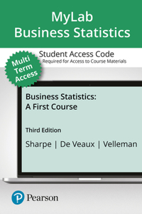 Mylab Statistics with Pearson Etext -- 24 Month Standalone Access Card -- For Business Statistics