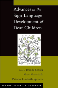 Advances in the Sign Language Development of Deaf Children