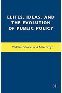 Elites, Ideas, and the Evolution of Public Policy