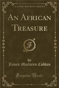 An African Treasure (Classic Reprint)