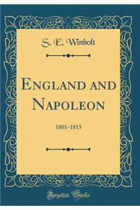 England and Napoleon: 1801-1815 (Classic Reprint)