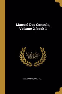 Manuel Des Consuls, Volume 2, book 1