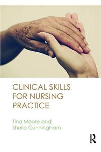 Clinical Skills for Nursing Practice