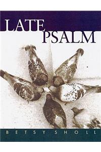 Late Psalm