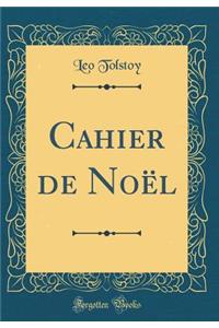 Cahier de Noï¿½l (Classic Reprint)