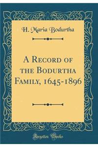 A Record of the Bodurtha Family, 1645-1896 (Classic Reprint)