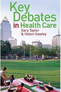 Key Debates in Healthcare