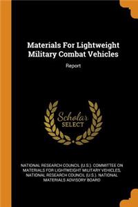 Materials for Lightweight Military Combat Vehicles