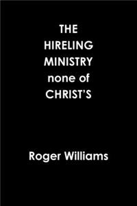 HIRELING MINISTRY none of CHRIST'S