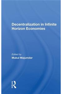 Decentralization in Infinite Horizon Economies