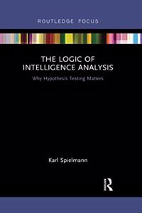The Logic of Intelligence Analysis