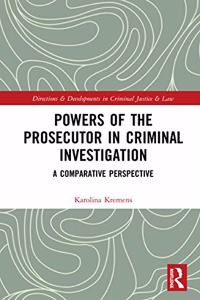 Powers of the Prosecutor in Criminal Investigation