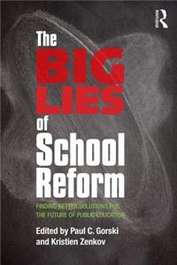 Big Lies of School Reform