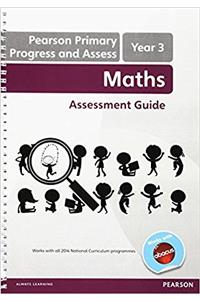 Pearson Primary Progress and Assess Teacher's Guide: Year 3 Maths