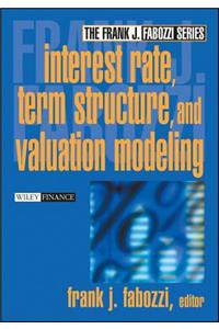 Interest Rate, Term Structure, and Valuation Modeling