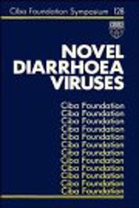 Novel Diarrhoea Viruses - Symposium No. 128