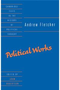 Andrew Fletcher: Political Works