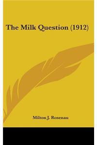 The Milk Question (1912)