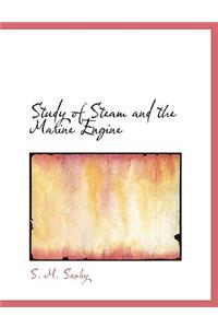 Study of Steam and the Marine Engine