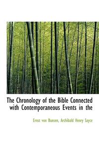 The Chronology of the Bible Connected with Contemporaneous Events in the