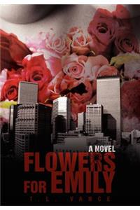 Flowers for Emily