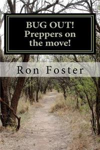 BUG OUT! Preppers on the move!