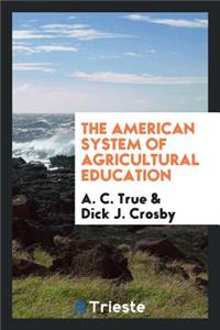 The American System of Agricultural Education