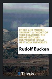 ETHICS AND MODERN THOUGHT. A THEORY OF T