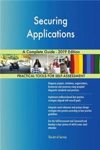 Securing Applications A Complete Guide - 2019 Edition