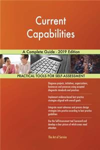 Current Capabilities A Complete Guide - 2019 Edition