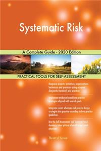 Systematic Risk A Complete Guide - 2020 Edition
