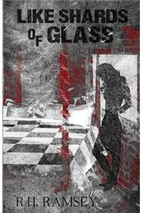 Like Shards of Glass