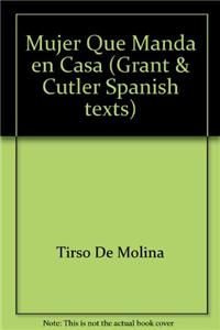 Tirso de Molina: La Mujer Que Manda En Casa