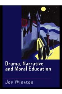 Drama, Narrative and Moral Education
