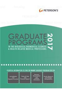 Graduate Programs in the Biological/Biomedical Sciences & Health-Related Medical Professions 2017
