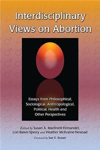 Interdisciplinary Views on Abortion