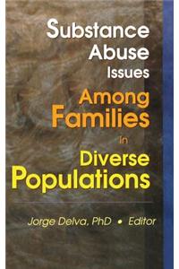 Substance Abuse Issues Among Families in Diverse Populations