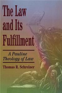 The Law and Its Fulfillment – A Pauline Theology of Law