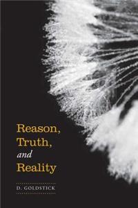 Reason, Truth, and Reality