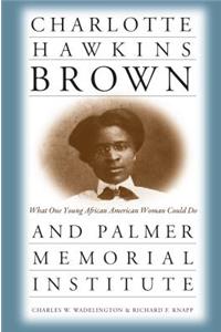 Charlotte Hawkins Brown and Palmer Memorial Institute