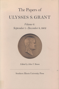 The Papers of Ulysses S. Grant, Volume 6