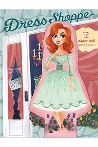 Dress Shoppe: 12 Paper Doll Notecards