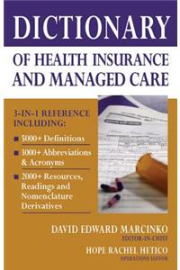 Dictionary of Health Insurance and Managed Care