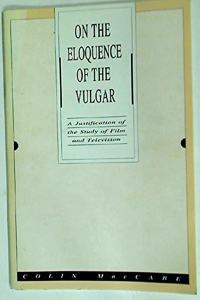 On the Eloquence of the Vulgar: Justification of the Study of Film and Television